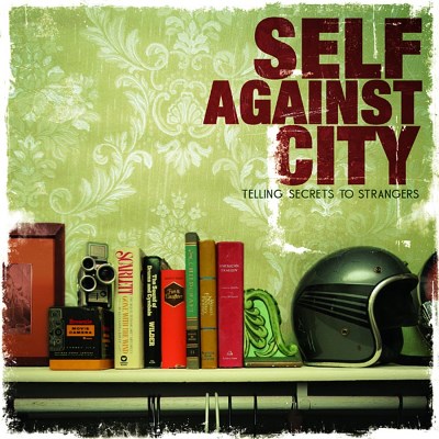 SELF AGAINST CITY/TELLING SECRETS TO STRANGERS